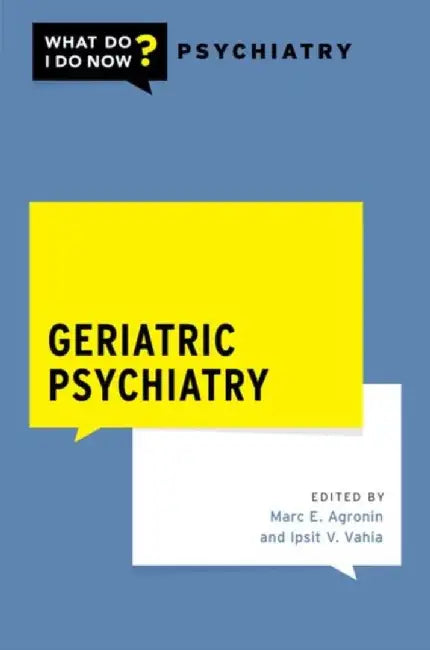 Geriatric Psychiatry by Agronin