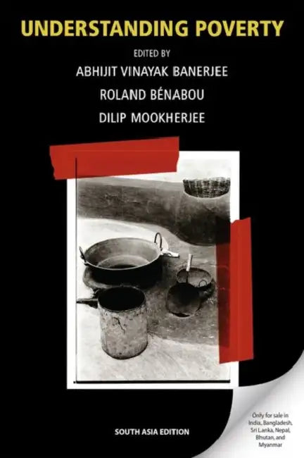 Understanding Poverty by Abhijit Vinayak Banerjee