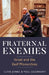 Fraternal Enemies: Israel and the Gulf Monarchies by Clive Jones