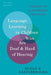 Language Learning in Children Who Are Deaf and Hard of Hearing by Susan R. Easterbrooks
