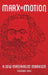Marx in Motion: A New Materialist Marxism by Thomas Nail