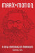 Marx in Motion: A New Materialist Marxism by Thomas Nail