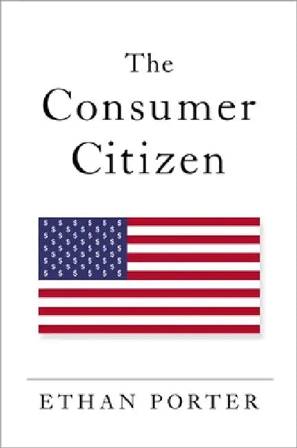 Consumer Citizen by Ethan Porter