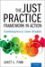 The Just Practice Framework in Action: Contemporary Case Studies by Janet L. Finn