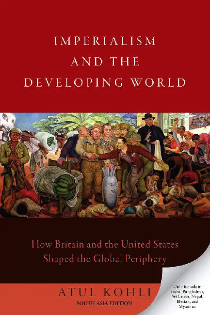 Imperialism And The Developing World by Kohli Atul