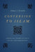 Conversion to Islam: Competing Themes in Early Islamic Historiography by Ayman S. Ibrahim