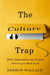 The Culture Trap: Ethnic Expectations and Unequal Schooling for Black Youth by Derron Wallace