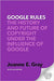 Google Rules by Gray Joanne E.