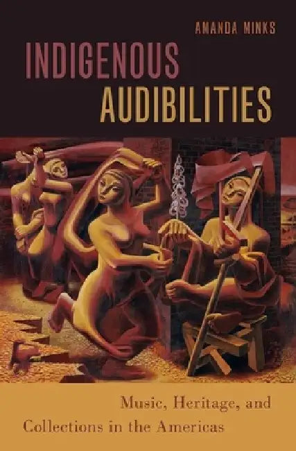 Indigenous Audibilities by Minks