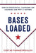 Bases Loaded: How Us Presidential Campaigns Are Changing and Why It Matters by Costas Panagopoulos