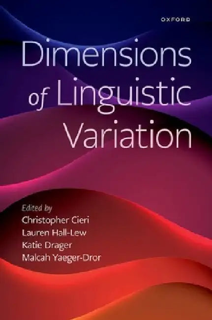 Dimensions of Linguistic Variation by Christopher Cieri