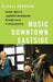 Music Downtown Eastside: Human Rights and Capability Development Through Music in Urban Poverty by Klisala Harrison