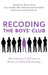 Recoding the Boys' Club by Daniel Kreiss, Kirsten Adams, Jenni Ciesielski