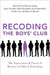 Recoding the Boys' Club: The Experiences and Future of Women in Political Technology by Daniel Kreiss