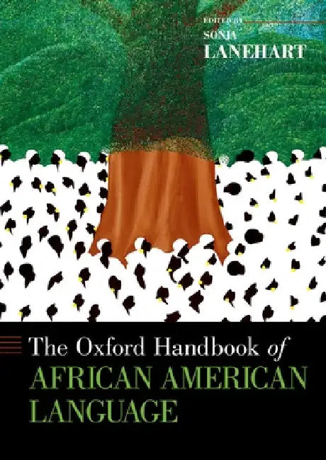 The Oxford Handbook of African American Language by Sonja Lanehart