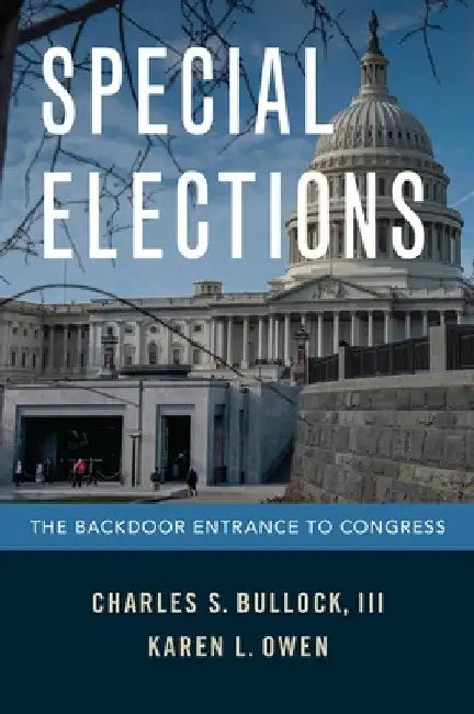 Special Elections: The Backdoor Entrance to Congress by Charles S. Bullock