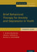 Brief Behavioral Therapy for Anxiety and Depression in Youth: Therapist Guide by V. Robin Weersing