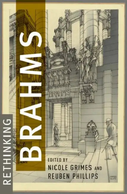 Rethinking Brahms by Nicole Grimes, Reuben Phillips