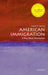 American Immigration (VSI): . by David A. Gerber