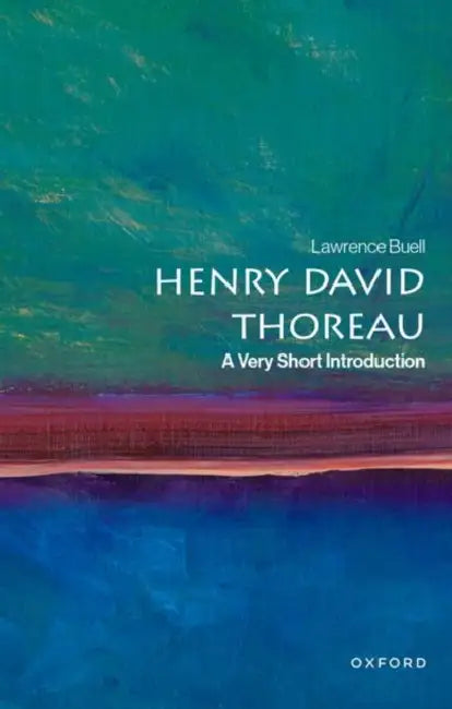 Henry David Thoreau: A Very Short Introduction by Lawrence Buell