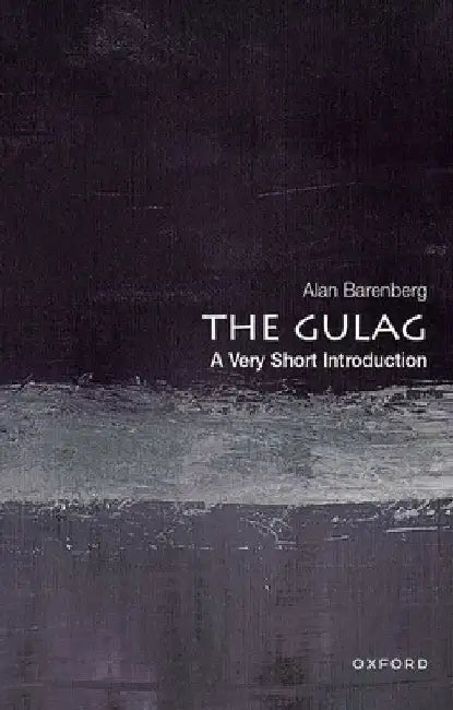 The Gulag: A Very Short Introduction by Alan Barenberg