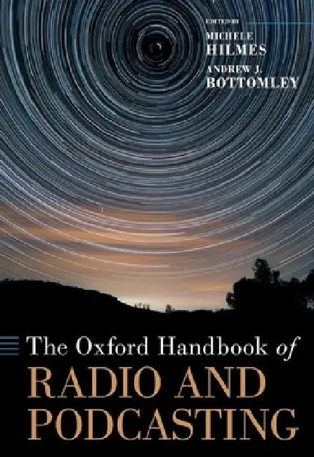 The Oxford Handbook of Radio and Podcasting by Michele Hilmes