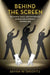 Behind the Screen: Tap Dance, Race, and Invisibility During Hollywood's Golden Age by Brynn Shiovitz