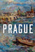 Prague: The Heart of Europe by Paces, Cynthia