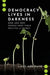 Democracy Lives in Darkness: How and Why People Keep Their Politics a Secret by Emily Van Duyn