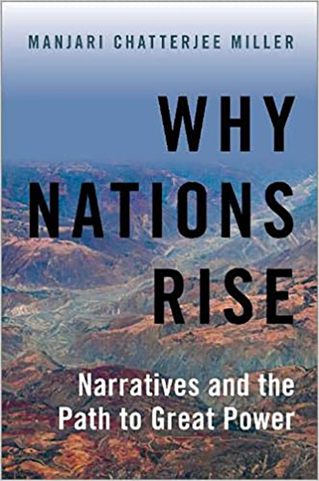 Why Nations Rise: Narratives and the Path to Great Power