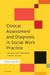 Clinical Assessment and Diagnosis in Social Work Practice by Jacqueline Corcoran, Joseph Walsh