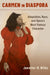 Carmen in Diaspora: Adaptation, Race, and Opera's Most Famous Character by Jennifer M. Wilks