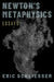 Newton's Metaphysics: Essays by Eric Schliesser