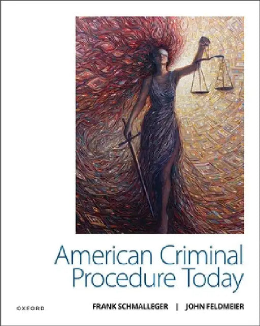 American Criminal Procedure Today by Frank Schmalleger