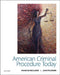 American Criminal Procedure Today by Frank Schmalleger