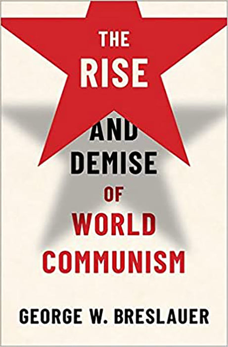 The Rise and Demise of World Communism