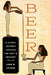Beer: A Global Journey Through the Past and Present by John W. Arthur