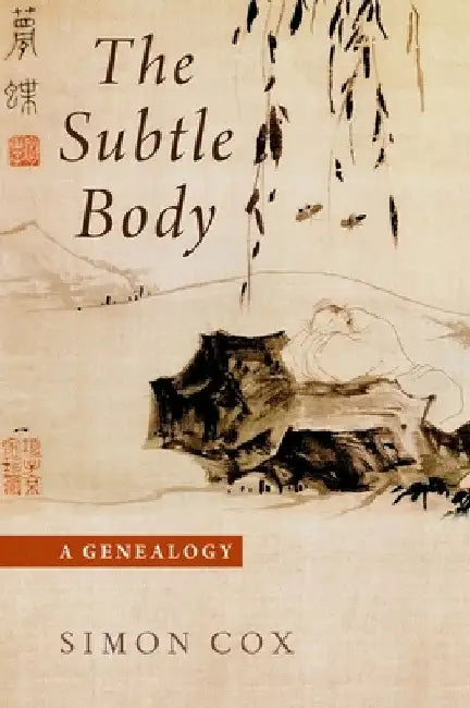 Subtle Body: A Genealogy by Simon Cox