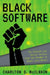 Black Software: The Internet & Racial Justice, from the Afronet to Black Lives Matter by Charlton D. McIlwain