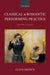 Classical and Romantic Performing Practice by Clive (Emeritus Professor of Applied Musicology, Emeritus Professor of Applied Musicology, University of Leeds) Brown