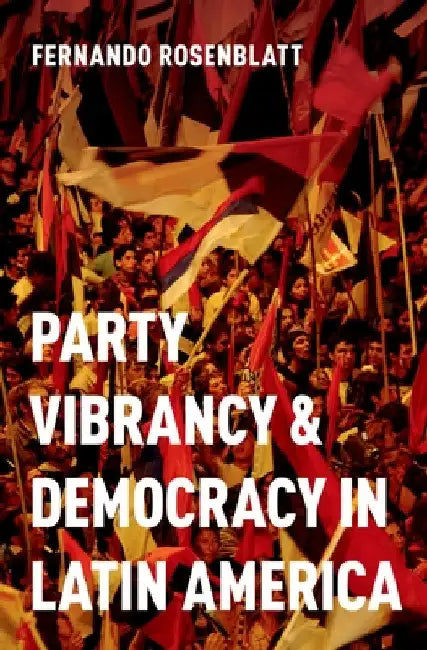 Party Vibr & Democ in Latin America P by Rosenblatt