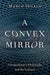 A Convex Mirror: Schopenhauer's Philosophy and the Sciences by Marco Segala