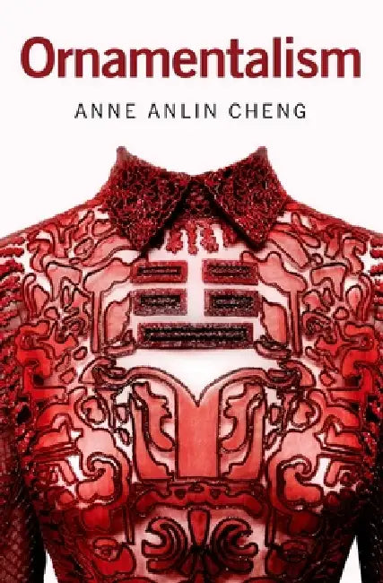 Ornamentalism by Anne Anlin Cheng