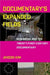 Documentary's Expanded Fields: New Media and the Twenty-First-Century Documentary by Kim, Jihoon