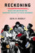 Reckoning: Black Lives Matter and the Democratic Necessity of Social Movements by Deva R. Woodly