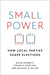 Small Power: How Local Parties Shape Elections by David Doherty