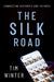 The Silk Road: Connecting Histories and Futures by Tim Winter