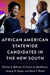 African American Statewide Candidates in the New South by Charles S. Bullock III, Susan A. MacManus, Jeremy D. Mayer