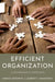 Efficient Organization: A Governance Approach by Mikko Ketokivi