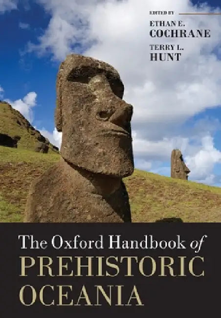 Oxford Handbook of Prehistoric Oceania by Terry L. Hunt